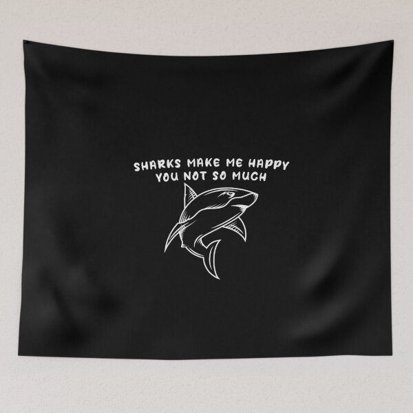 Item preview, sharks make me happy you not so much designed and sold by ShopSmart213.