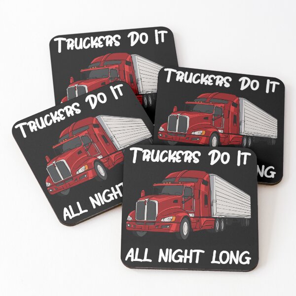 Item preview,  Truckers Do It All Night Long Tractor Trailer designed and sold by ShopSmart213.