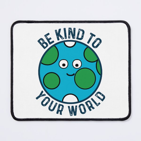 Item preview, Be Kind To Your World - Earth Day designed and sold by Sunserize Designs.