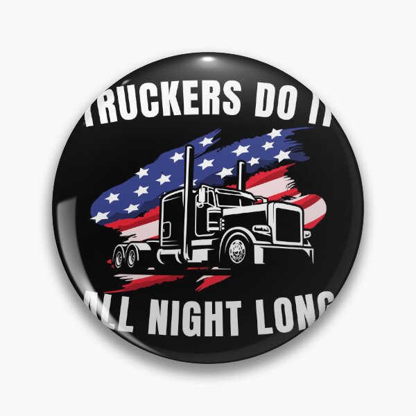 Item preview, Truckers Do It All Night Long Tractor Trailer designed and sold by ShopSmart213.