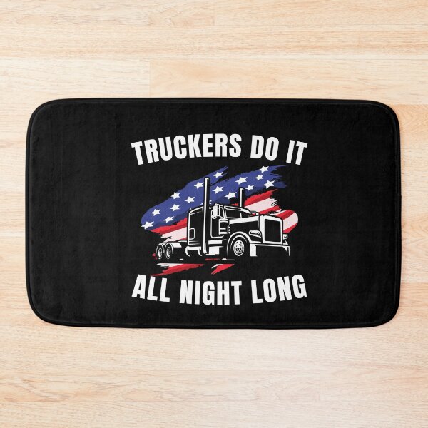 Item preview, Truckers Do It All Night Long Tractor Trailer designed and sold by ShopSmart213.