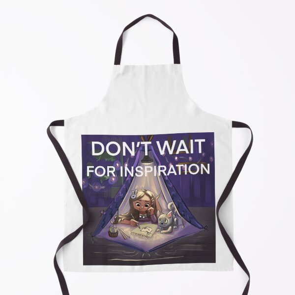 Item preview, Don't wait for inspiration designed and sold by JulietFrost.