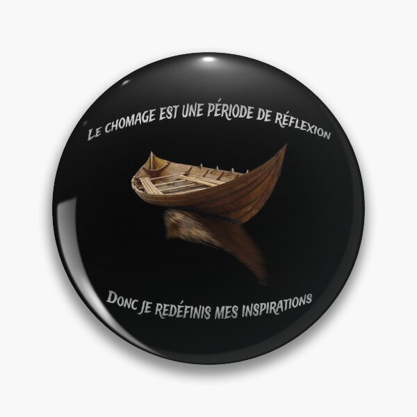 Aperçu de l'œuvre Le chômage est une période de réflexion, donc je redéfinis mes inspirations. créée et vendue par Collection de trésors .