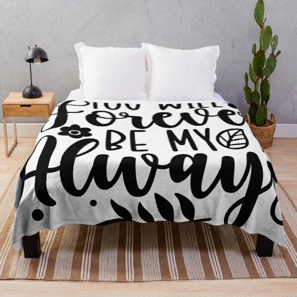 Item preview, YOU WILL FOREVER BE MY ALWAYS designed and sold by Maysgallery.