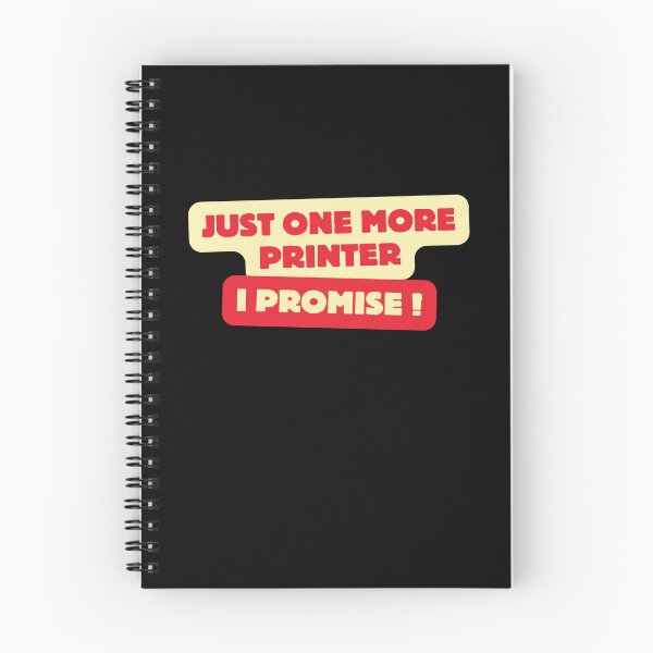 Item preview, Just one more printer. I promise! designed and sold by traum-shirts.