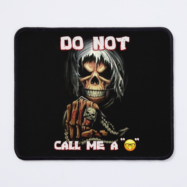 Item preview, DO NOT CALL ME A "?"  designed and sold by CandyAcid.