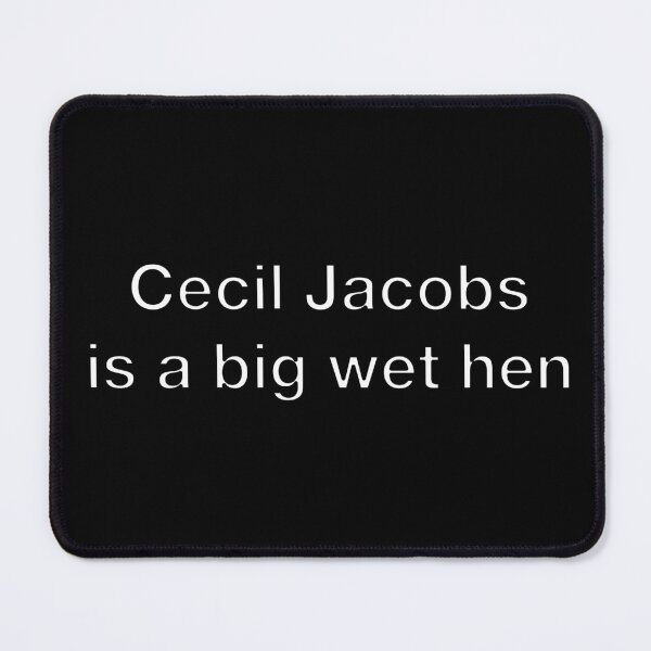Item preview, Cecil Jacob’s is a Big Wet Hen! designed and sold by Haljor.