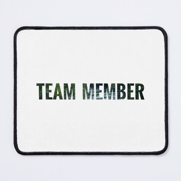 Item preview, TEAM MEMBER designed and sold by SchraderCreek.