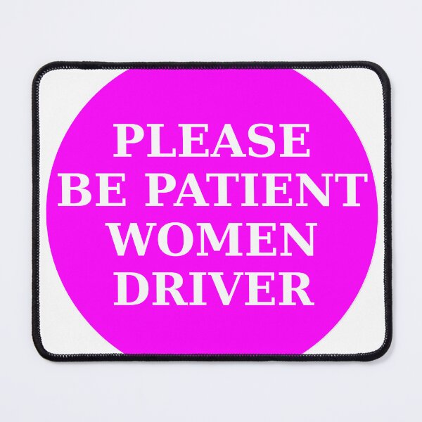 Item preview, Please Be Patient - Women Driver designed and sold by stevenbrian698.