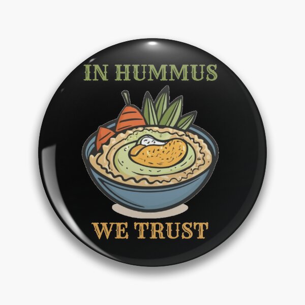 Item preview, In Hummus We Trust designed and sold by ScoobyN.