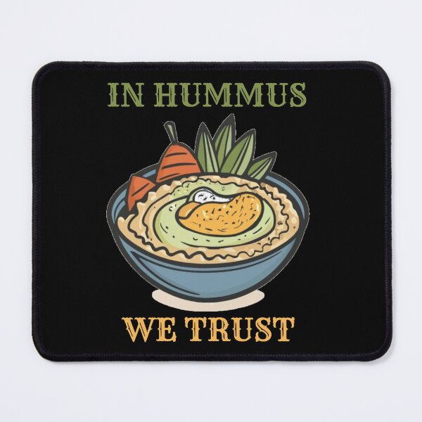 Item preview, In Hummus We Trust designed and sold by ScoobyN.