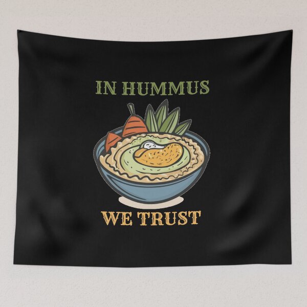 Item preview, In Hummus We Trust designed and sold by ScoobyN.