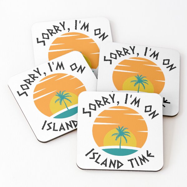 Item preview, Sorry, I’m on island time designed and sold by HeyItsMeeTee.