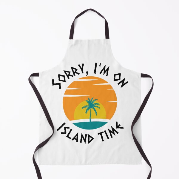 Item preview, Sorry, I’m on island time designed and sold by HeyItsMeeTee.