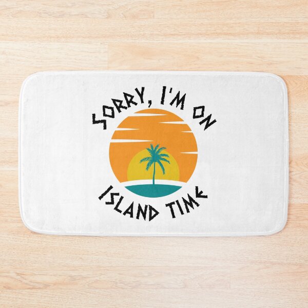 Item preview, Sorry, I’m on island time designed and sold by HeyItsMeeTee.
