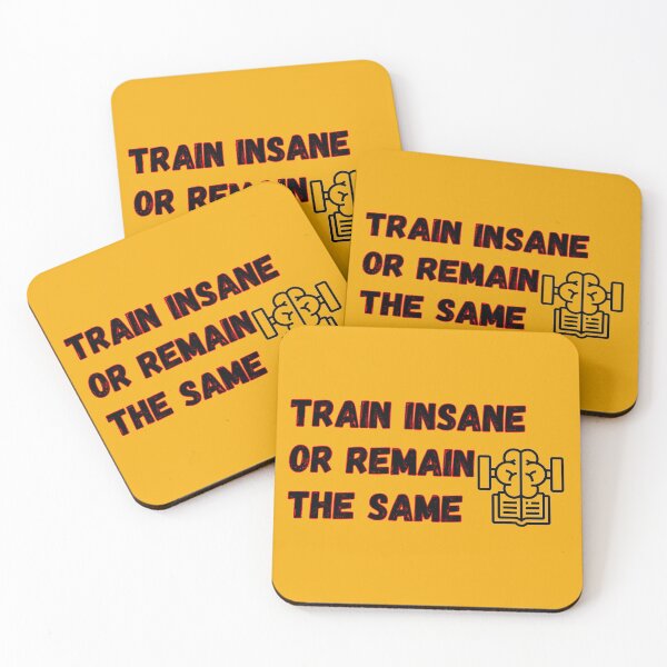 Item preview, Train insane or remain the same designed and sold by AreUSeeMe.