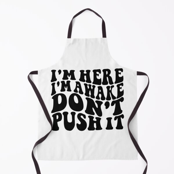 Item preview, I'm Here I'm Awake Don't Push It designed and sold by Hairball-Pets.