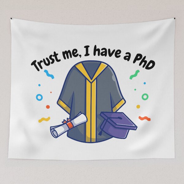 Item preview, Trust me, I have a PhD, funny PhD designed and sold by NoetherSym.