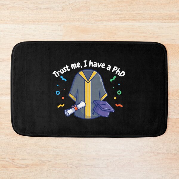 Item preview, Trust me, I have a PhD, funny PhD designed and sold by NoetherSym.