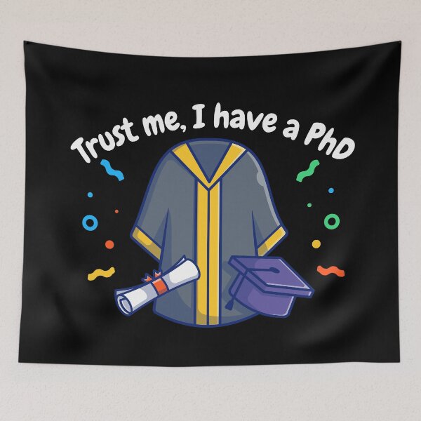 Item preview, Trust me, I have a PhD, funny PhD designed and sold by NoetherSym.