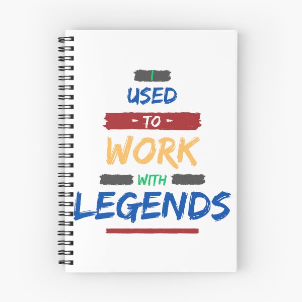 Item preview, I Used To Work With Legends designed and sold by JaaCreativeShop.