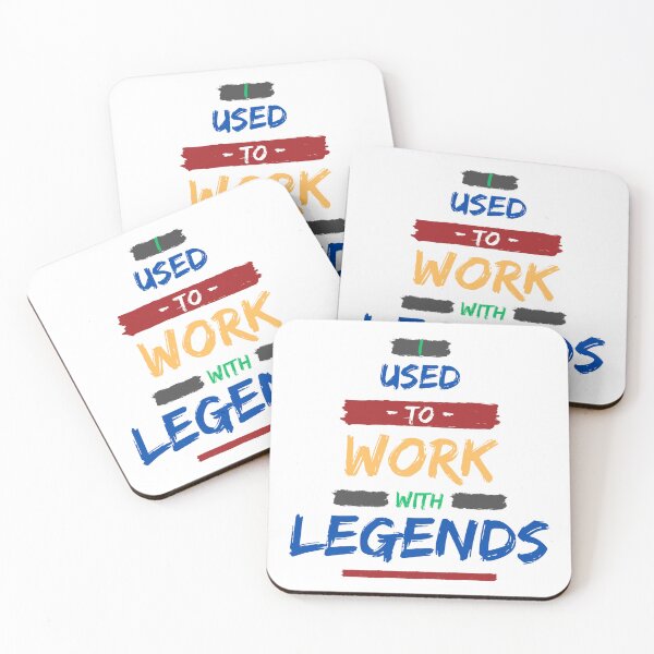 Item preview, I Used To Work With Legends designed and sold by JaaCreativeShop.