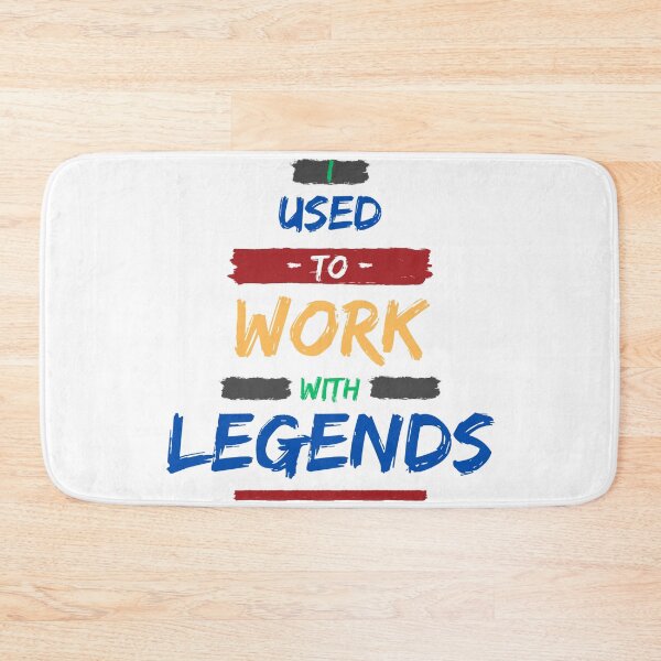 Item preview, I Used To Work With Legends designed and sold by JaaCreativeShop.