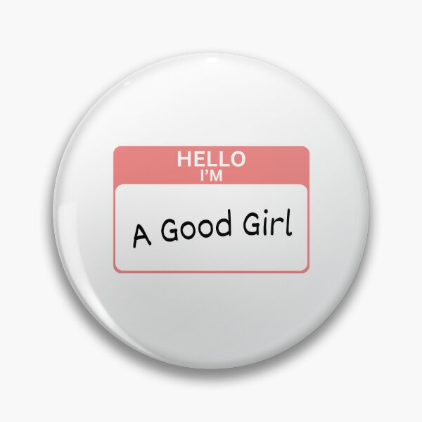Item preview, Hello I'm a Good Girl designed and sold by K-inkd.