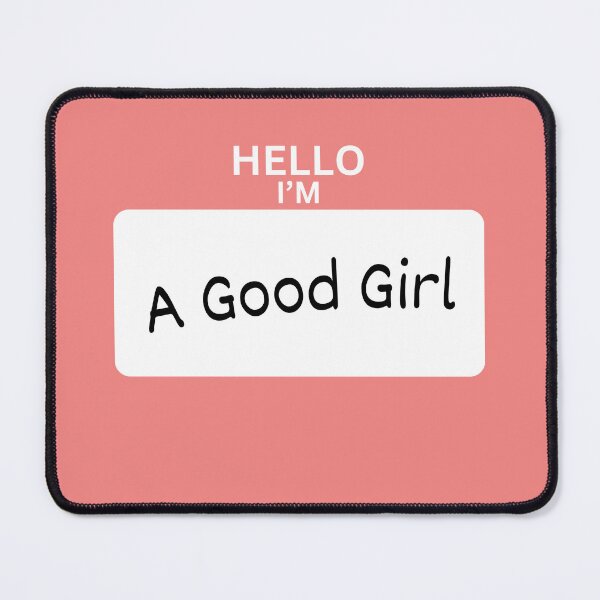 Item preview, Hello I'm a Good Girl designed and sold by K-inkd.