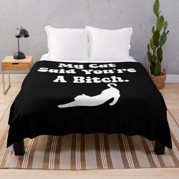 Item preview, My Cat Said You're A Bitch  designed and sold by ArtFromBeyond.