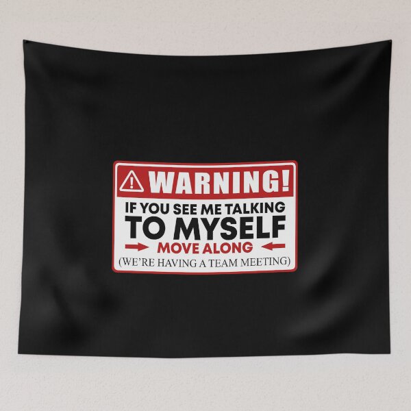 Item preview, If you see me talking you myself Move along We're having a team meeting designed and sold by ealathoan.