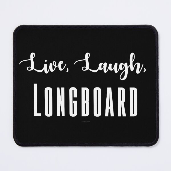 Item preview, Live, Laugh, Longboard designed and sold by Logo-A-GoGo.