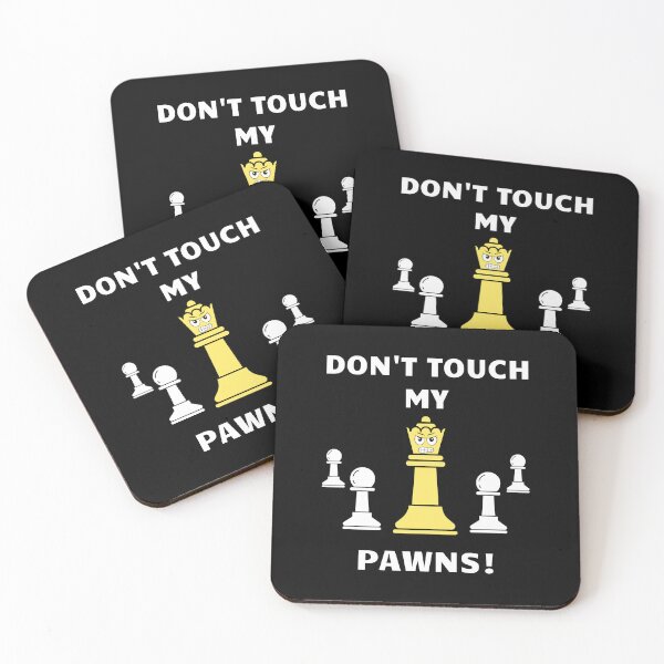 Item preview, Don't touch my pawns! designed and sold by Kedo123.