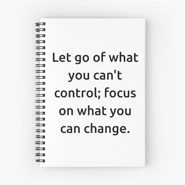 Item preview, Let go of what you can't control; focus on what you can change. designed and sold by IMCDT.