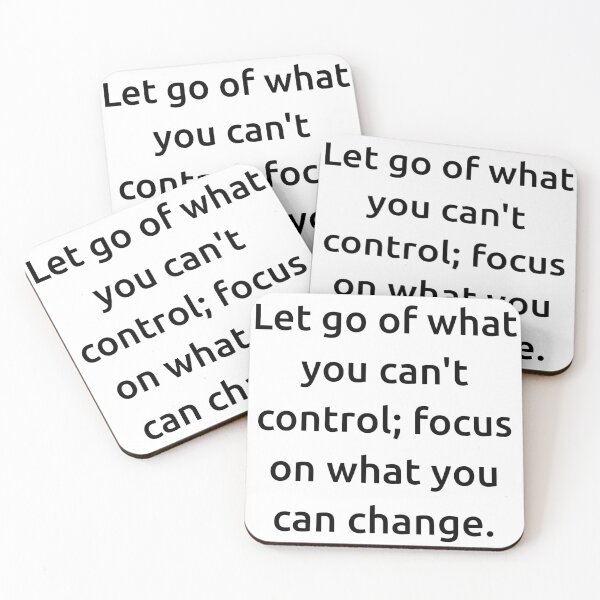 Item preview, Let go of what you can't control; focus on what you can change. designed and sold by IMCDT.
