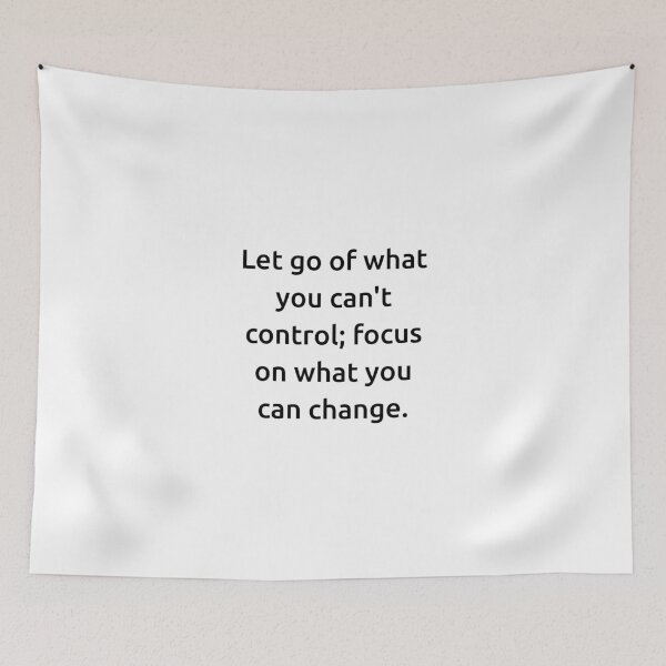 Item preview, Let go of what you can't control; focus on what you can change. designed and sold by IMCDT.