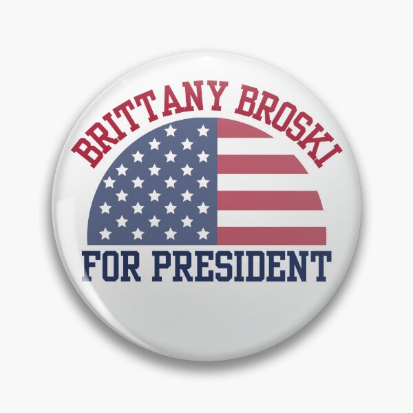 Item preview, Brittany Broski for President  designed and sold by mwagie.