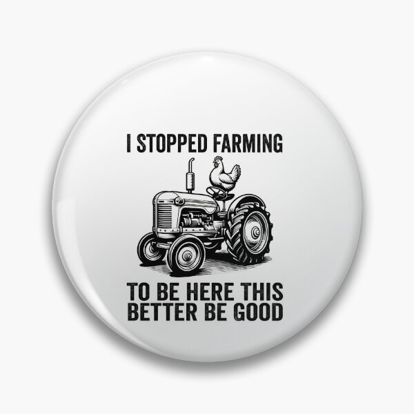 Item preview, I Stopped Farming To Be Here This Better Be Good  designed and sold by Animal-Replicas.