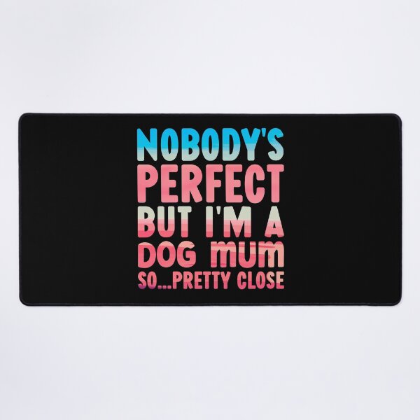 Item preview, Funny Dog Mum Quotes designed and sold by PetSafari.