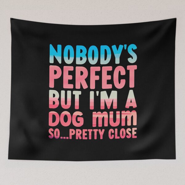 Item preview, Funny Dog Mum Quotes designed and sold by PetSafari.