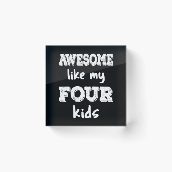 Item preview, Awesome Like My Four Kids III designed and sold by Lemon Pepper.