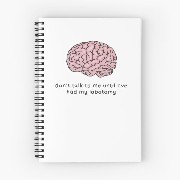 Item preview, Don't Talk to me until I've had my lobotomy designed and sold by maura41.