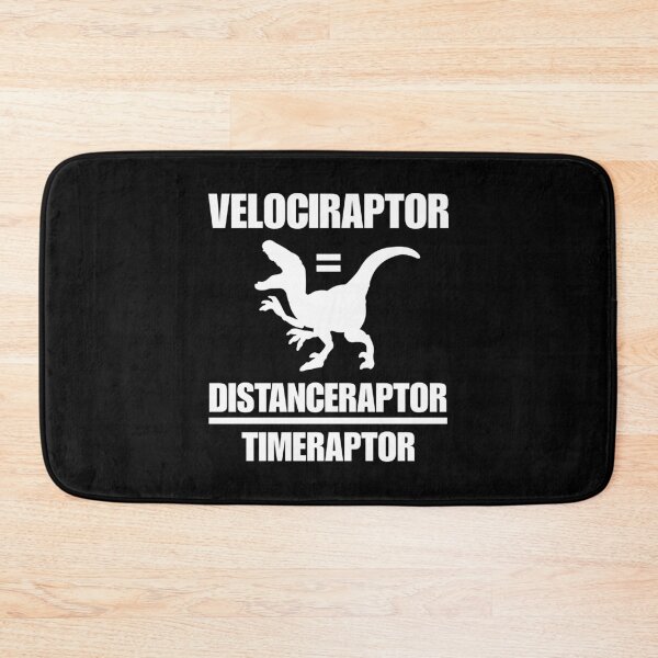 Item preview, Velociraptor Equals Distance Over Time Raptor designed and sold by ScienceCorner.