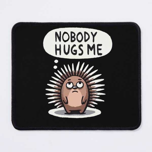 Item preview, Nobody hugs me Hedgehog designed and sold by DoodleDashShop.