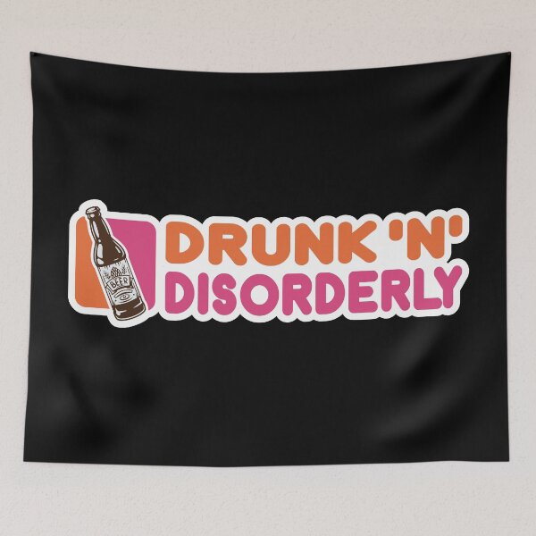 Item preview, DRUNK 'N' DISORDERLY designed and sold by TLW716.