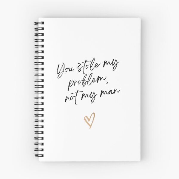 Item preview, You stole my problem, not my man designed and sold by RunningJoke.