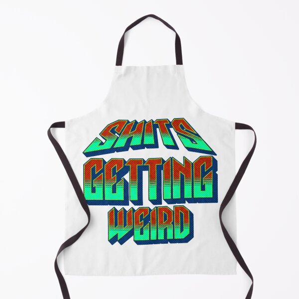 Item preview, Shits getting weird designed and sold by HB Shirts.