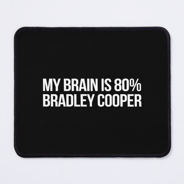 Item preview, My Brain is 80% Bradley Cooper designed and sold by 2000sbabyangel.