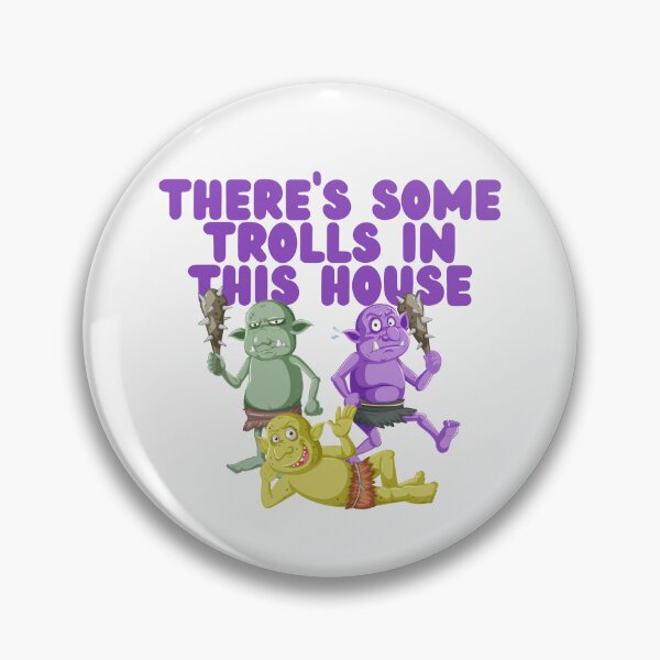 Item preview, There's Some Trolls In This House designed and sold by GleamingGiant.
