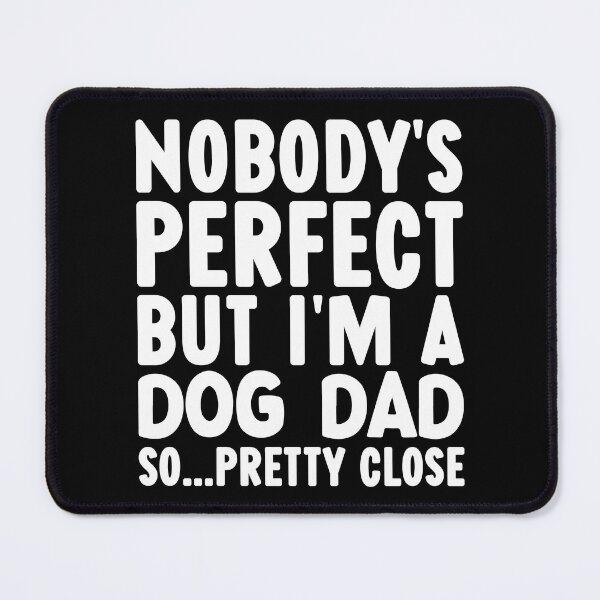 Item preview, Funny Dog Dad Quotes designed and sold by PetSafari.